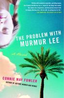 The Problem with Murmur Lee: A Novel 0767921453 Book Cover
