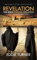 Revelation: The Bible Ending Explained 1732171467 Book Cover