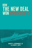 How the New Deal Won World War II B0H73C9785 Book Cover