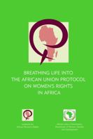 Breathing Life into the African Union Protocal on Women's Rights in Africa 1904855660 Book Cover