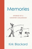 Memories: Stories of a Country Childhood B0FFYTD915 Book Cover