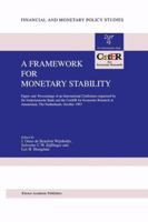 A Framework for Monetary Stability (Financial and Monetary Policy Studies) 0792331737 Book Cover