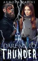 Dare Me to Thunder: A Kizzy Caslani Story 1717258018 Book Cover