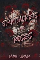 Straitjackets and Roses B0GVBKKWP5 Book Cover