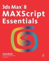 3ds Max 8 Maxscript Essentials 0240808584 Book Cover