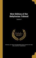 New Edition of the Babylonian Talmud, Original Text, Edited, Corrected, Formulated, and Translated into English, (XII) Section Jurisprudence (Damages); Volume IV 1015698220 Book Cover
