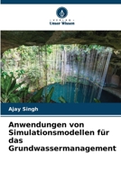 Anwendungen von Simulationsmodellen für das Grundwassermanagement (German Edition) 6208848962 Book Cover