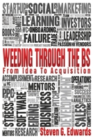 Weeding Through the Bs: From Idea to Acquisition B0D6K97D56 Book Cover