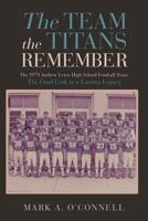The Team the Titans Remember 1640274596 Book Cover