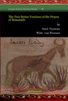 The Two Syriac Versions of the Prayer of Manasseh 1463200501 Book Cover