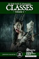 The Little Book of Adventuring Classes Volume 1 1945826142 Book Cover
