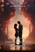 Encuentro en el Umbral del Corazón (Romance) (Spanish Edition) 9830076180 Book Cover