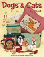 Dogs & Cats To Paint (Leisure Arts #22599) 1601403259 Book Cover