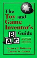 The Toy & Game Inventor's Guide: For Selling Product Into the Toy and Game Industry 1888206012 Book Cover