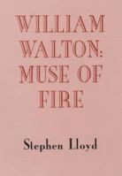 William Walton: Muse of Fire (Music) 085115803X Book Cover