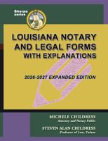 Louisiana Notary and Legal Forms with Explanations: Expanded 2026-2027 Edition 1610275438 Book Cover