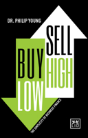 Buy Low, Sell High & Here's Why: The Simplicity of Business Finance 0996943374 Book Cover