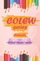 COLEW series (animals) : color , learn and write: ultimate coloring book for kids aged 5-9 B08GVGMXP2 Book Cover