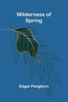 Wilderness of Spring 1023393670 Book Cover