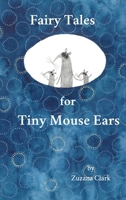 Fairy Tales for Tiny Mouse Ears 8090746160 Book Cover