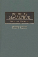 Douglas MacArthur: Warrior as Wordsmith (Great American Orators) 0313291489 Book Cover