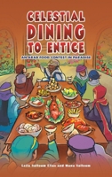 Celestial Dining to Entice 1035812592 Book Cover