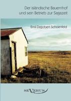 Der isländische Bauernhof und sein Betrieb zur Sagazeit 3863471415 Book Cover