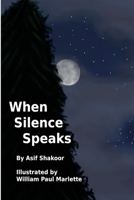 When Silence Speaks 138745062X Book Cover