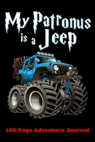 My Patronus Is A Jeep: 120 Page Blank Line Journal, Notebook 1699054460 Book Cover