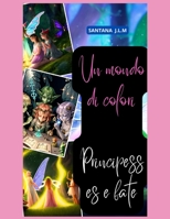 Mondo colorato: principesse e fate B0C6BTC48W Book Cover