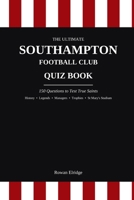 THE ULITMATE SOUTHAMPTON FC QUIZ BOOK B0HJ2PVQDV Book Cover