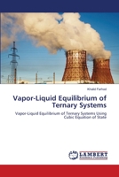 Vapor-Liquid Equilibrium of Ternary Systems: Vapor-Liquid Equilibrium of Ternary Systems Using Cubic Equation of State 3838369033 Book Cover