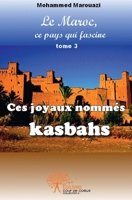 Ces joyaux nommés kasbahs (French Edition) 2332554173 Book Cover