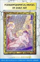 Pseudepigraphical Images in Early Art (The Dead Sea Scrolls & Christian Origins Library) 0941037851 Book Cover