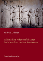 Italienische Bruderschaftsbanner Des Mittelalters in Der Renaissance 3422064605 Book Cover