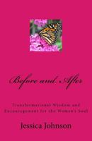 Before and After: Transformational Wisdom and Encouragement for the Women's Soul 197568723X Book Cover