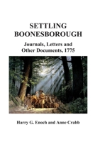 Settling Boonesborough: Journals, Letters and Other Documents, 1775 1667199293 Book Cover