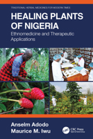 Healing Plants of Nigeria: Ethnomedicine and Therapeutic Applications 1032248750 Book Cover