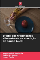 Efeito dos transtornos alimentares na condição de saúde bucal (Portuguese Edition) 6630209915 Book Cover