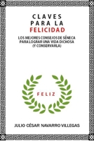 Claves para la felicidad: Los mejores consejos de Séneca para logra una vida dichosa (y consevarla) (Invitación a la felicidad) 1537783823 Book Cover