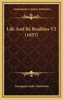 Life and Its Realities; Volume 2 1241184836 Book Cover