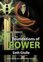 The Foundations of Power: Book Two of the Legacy of Auk Tria Yus 147591153X Book Cover