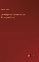 Der Kampf des Gesetzes mit der Rechtsgewohnheit 3368638793 Book Cover