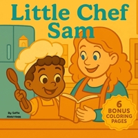 Little Chef Sam 1738355861 Book Cover