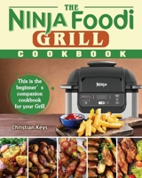 The Ninja Foodi Grill Cookbook 1801247749 Book Cover