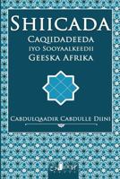 Shiicada: : Caqiidadeeda Iyo Sooyaalkeedii Geeska Afrika 0993431313 Book Cover