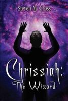 Chrissiah the Wizard 141371045X Book Cover