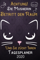 Achtung! Die Musikerin betritt den Raum und Sie z�ckt Ihren Tagesplaner 2020: DIN A5 Kalender / Terminplaner / Tageskalender 2020 12 Monate: Januar bis Dezember 2020 - Jeder Tag auf 1 Seite 170749715X Book Cover