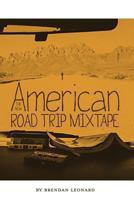 The New American Road Trip Mixtape 0615826393 Book Cover