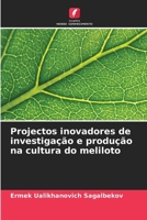 Projectos inovadores de investigação e produção na cultura do meliloto (Portuguese Edition) 6207177061 Book Cover
